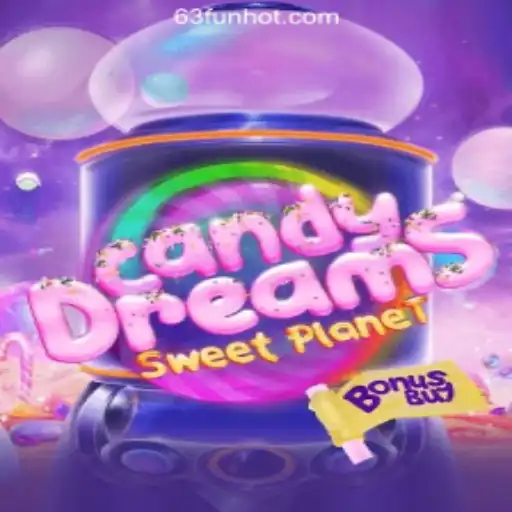 CandyDreamsSweetPlanet: An Exciting New Game at 63FUN Online Casino Philippines