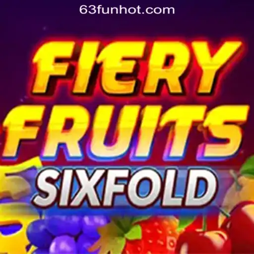 An In-depth Look at FieryFruitsSixFold: The Latest Sensation at 63FUN Online Casino Philippines