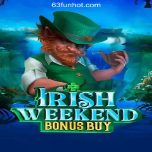 IrishWeekendBonusBuy: Explore the Latest Craze at 63FUN Online Casino Philippines