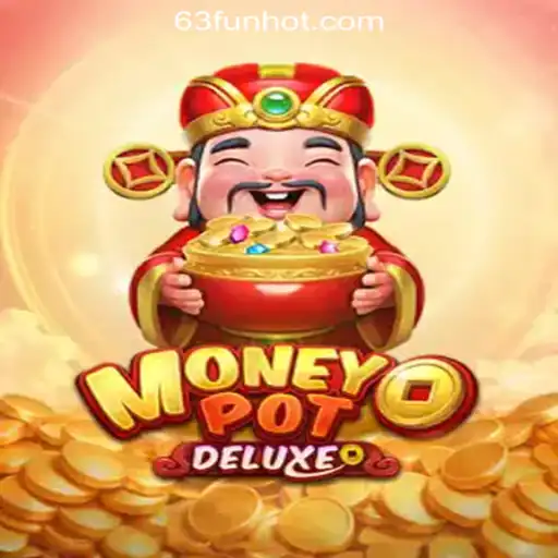 Exploring MoneyPotDELUXE: A Thrilling Experience at 63FUN Online Casino Philippines