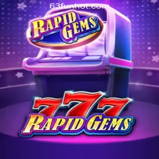 A Deep Dive into RapidGems777: The Thrilling Jewel of 63FUN Online Casino Philippines