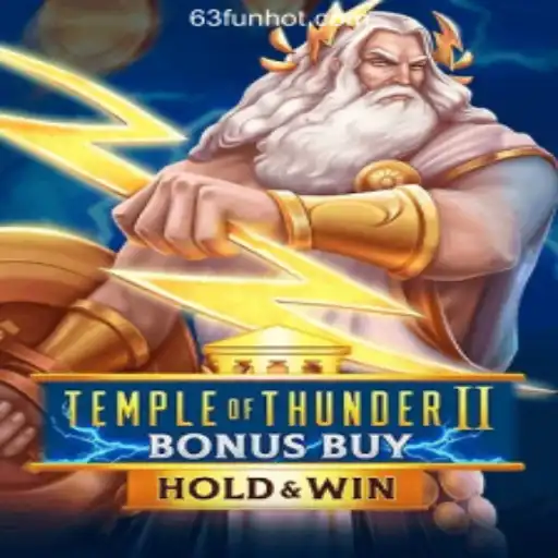 Explore the Thrilling World of Temple of Thunder II Bonus Buy at 63FUN Online Casino Philippines